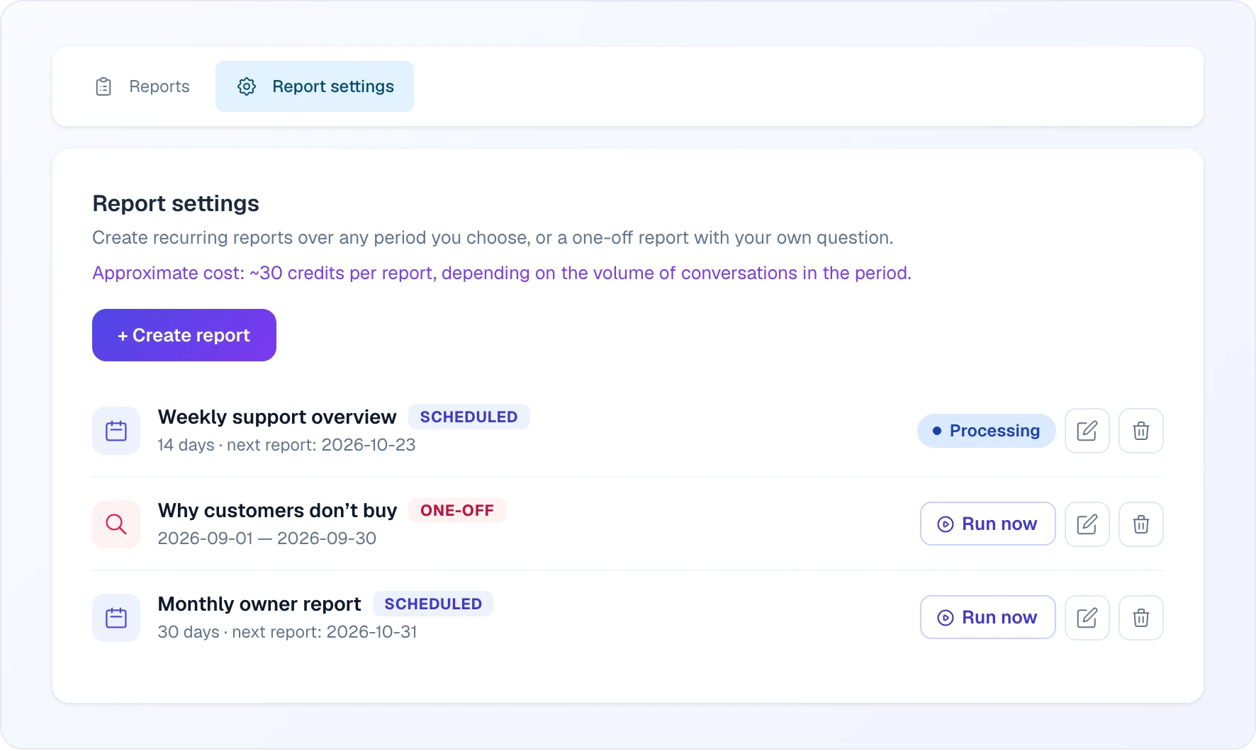 The Report settings tab: description, the approximate cost note of ~30 credits, the Create report button and the list of configurations — a scheduled report with the Processing status and reports with Run now, edit and delete buttons