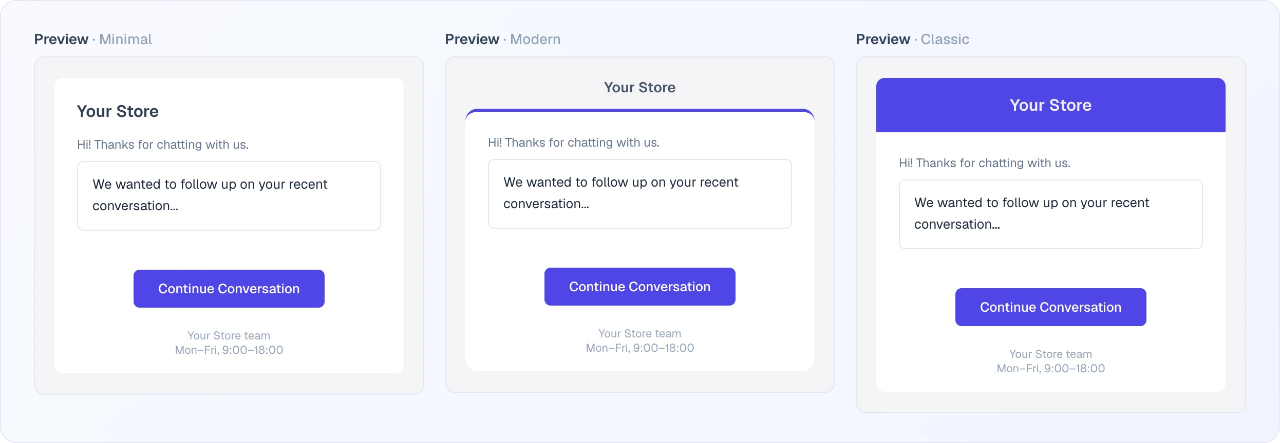 The Preview block for each of the three templates side by side: Minimal with the store name inside the white card, Modern with the name above the card and a coloured line on its top edge, Classic with a coloured header strip; each shows a sample greeting, a message, the "Continue Conversation" button and the signature
