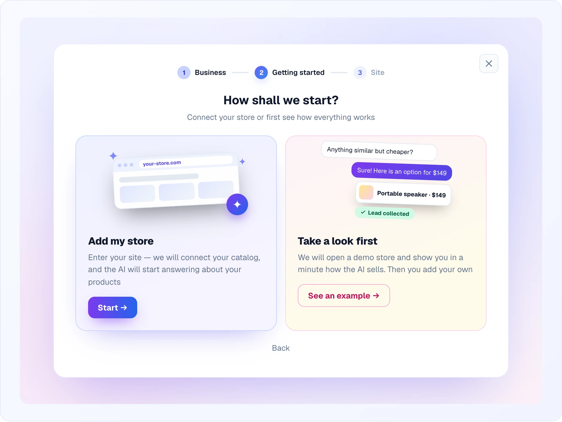 The "How shall we start?" onboarding step: a stepper Business → Getting started → Site, and two cards — "Add my store" with a Start button and "Take a look first" with a mini chat where the AI offers a cheaper option and a lead is collected, plus a "See an example" button
