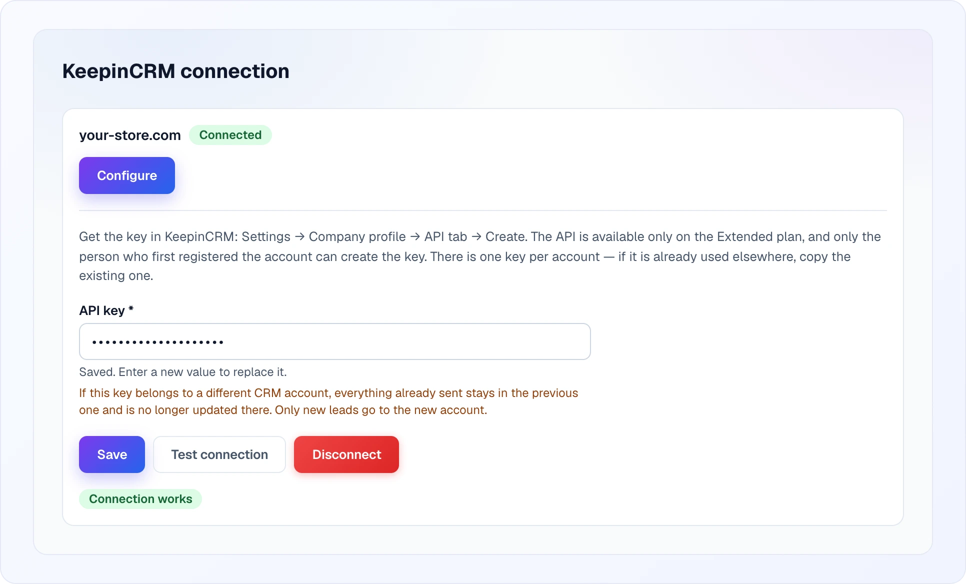 The open connection form of a connected site: the instruction on where to get the key in KeepinCRM, the API key field with the hints "Saved. Enter a new value to replace it." and a warning about switching to another CRM account, the Save, Test connection and Disconnect buttons, and the green Connection works label