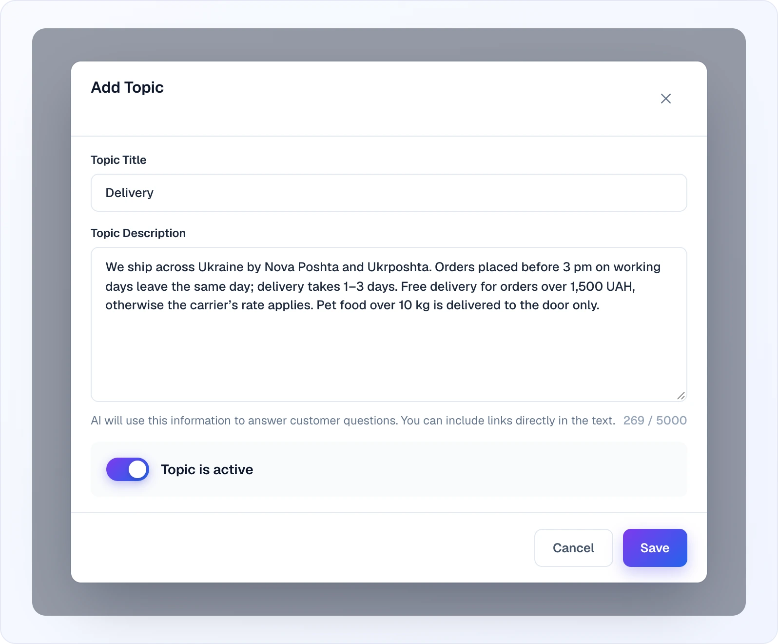 The "Add Topic" window: the "Topic Title" field with "Delivery", a "Topic Description" text area with the delivery terms (carriers, same-day dispatch before 3 pm, 1–3 days, free delivery threshold, door delivery for heavy items), the hint "AI will use this information to answer customer questions. You can include links directly in the text." with the character counter, the "Topic is active" switch turned on and the "Cancel" / "Save" buttons