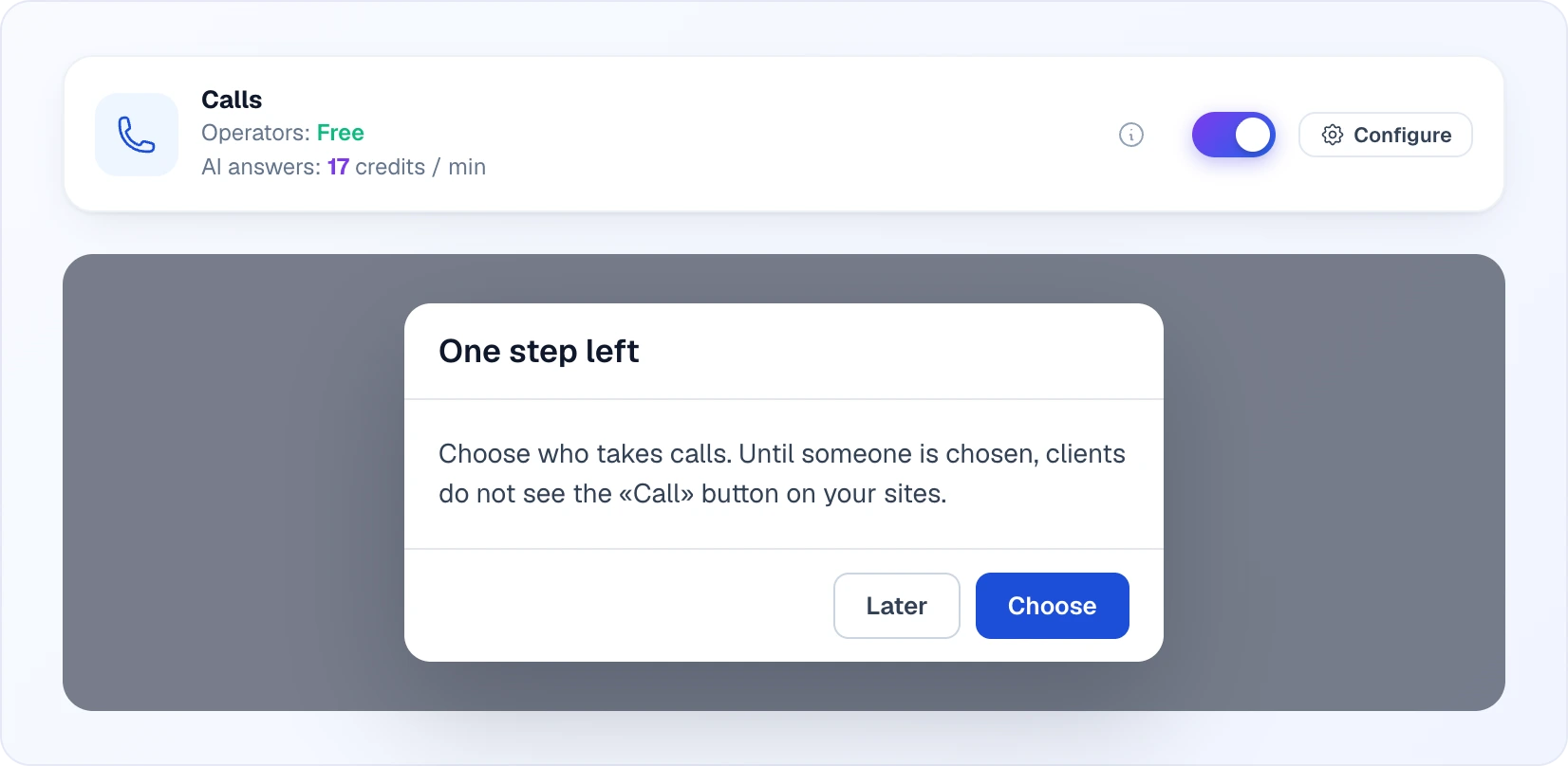 The Calls card with the switch on and the One step left popup with the Later and Choose buttons