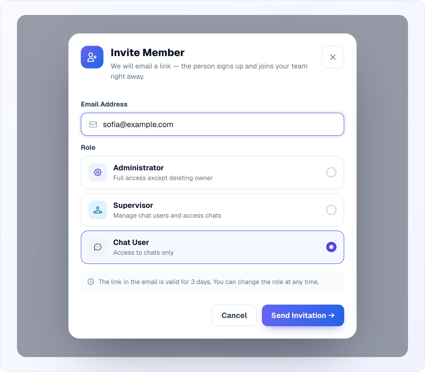 The Invite Member popup: the Email Address field, three role cards with descriptions — Administrator, Supervisor and the selected Chat User, a note that the link is valid for 3 days, and the Cancel and Send Invitation buttons